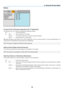 Page 88
78
6. Using On-Screen Menu
[Video]
Turning On/Off 3 Dimension Separation [3D Y/C Separation]
This function turns on or off the 3 dimensional separation feature. Off ............................... Turns off the function.
On Still ................. Recommended for a still image.
Normal ............ The projector detects and corrects the image automatically.
Movie .............. Recommended for a moving image.
TIP: 
When the image is poor quality, turn on [3D Y/C Separation]. If there is still poor...