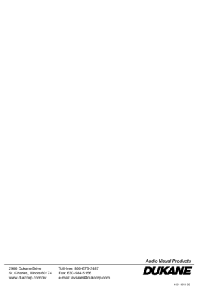 Page 68
2900 Dukane DriveSt. Charles, Illinois 60174  
www.dukcorp.com/avToll-free: 800-676-2487Fax: 630-584-5156e-mail: avsales@dukcorp.com
Audio Visual Products
#401-8914-00 