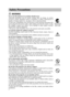 Page 42
Safety Precautions
WARNING
Never use the projector if a problem should occur.
Abnormal  operations  such  as  smoke,  strange  odor,  no  image,  no  sound,
excessive  sound,  damaged  casing  or  elements  or  cables,  penetration  of
liquids or foreign matter, etc. can cause a fire or electrical shock.
In such case, immediately turn off the power switch and then disconnect the
power plug from the power outlet. After making sure that the smoke or odor
has  stopped,  contact  your  dealer.  Never...