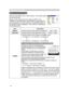 Page 38
26

Multifunctional settings
PICTURE Menu
ItemDescription
BRIGHTUsing the buttons ▲/▼ adjusts the brightness. :    Light  Dark
CONTRASTUsing the buttons ▲/▼ adjusts the contrast. :    Strong  Weak
GAMMA
Using the buttons ▲/▼ switches the GAMMA mode.
#1 DEFAULT 
  #1 CUSTOM  #2 DEFAULT 
#3 CUSTOM
  #3 DEFAULT  #2 CUSTOM
To adjust #1 CUSTOM, #2 CUSTOM or #3 CUSTOM
Selecting a mode of CUSTOM and then pressing the button ► or the ENTER button displays a dialog to aid you in adjusting the mode. This...