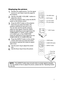 Page 7
7
ENGLISH

Displaying the picture
. Activate your signal source. Turn the signal 
source on, and make it send the signal to 
the projector.
2. Use the VOLUME +/VOLUME - buttons to 
adjust the volume.  
To have the projector silent, press the MUTE 
button on the remote control.
3. Press the INPUT button on the projector.  
Each time you press the button, the 
projector switches its input port in turn.
You can also use the remote control to 
select an input signal. Press the VIDEO 
button for...