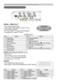 Page 3
3

DHDMI
• Type :Digital audio/video connector
• Audio signal : Linear PCM (Sampling rate; 32/44. /48 kHz)
Connection to the ports
ARGB 1, BRGB OUT 
D-sub  5pin mini shrink jack
•  Video  signal:  RGB  separate, Analog,  0.7Vp-p, 
75Ω terminated (positive)
• H/V. sync. signal: TTL level (positive/negative)
• Composite sync. signal: TTL level
At RGB signal         
PinSignalPinSignal
Video Red9(No connection)
2Video Green  0Ground
3Video Blue(No connection)
4(No...