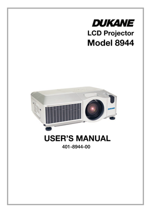 Page 1
LCD Projector
Model 8944
USER’S MANUAL
401-8944-00 