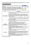 Page 45
43

OPTION Menu
OPTION Menu
ItemDescription
AUTO SEARCH
Using the ▲/▼ buttons turns on/off the automatic signal search function.
TURN ON ó TURN OFF
When the TURN ON is selected, detecting no signal automatically cycles through input ports in the following order. The search is started from the current port. Then when an input is found, the projector will stop searching and display the image. 
RGB   ð RGB   ð M -D ð MIU ð COMPONENT ð S-VIDEO ð VIDEO       
• The MIU input is skipped, as...