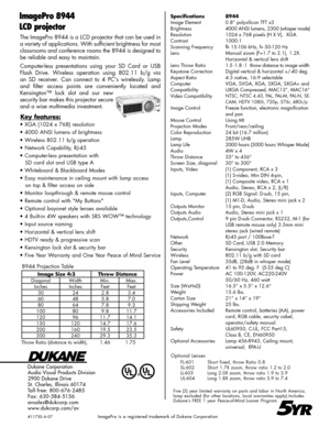 Page 2
The ImagePro 8944 is a LCD projector that can be used in 
a variety of applications. With sufficient brightness for most 
classrooms and conference rooms the 8944 is designed to 
be reliable and easy to maintain.
Computer-less  presentations  using  your  SD  Card  or  USB 
Flash  Drive.  Wireless  operation  using  802.11  b/g  via 
an  SD  receiver.  Can  connect  to  4  PC's  wirelessly.  Lamp 
and  filter  access  points  are  conveniently  located  and 
Kensington™  lock  slot  and  our  new...