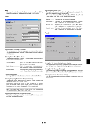 Page 45
E-45
MenuAllows you to set preferences for the on-screen menu. Press OK to
save your changes for all the features of Page 1 and Page 2.
[Page1]
Selecting Menu Language [Language]: You can choose one of seven languages for on-screen instructions.
The options are: English, German, French, Italian, Spanish, Swedish
and Japanese.
Selecting Menu Mode [Menu Mode]: This feature allows you to select 3 menu modes: Advanced Menu,
Custom Menu and Basic Menu.
Advanced Menu ............ This is the menu that...