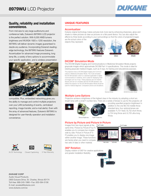 Page 2UNIQUE FEATURES
DICOM® Simulation ModeThe DICOM (Digital Imaging and Communications in Medicine) Simulation \
Mode projects 
grayscale images which approximate DICOM Part 14 specifications. This mode is ideal for 
viewing grayscale medical images, such as X-rays, for training and educa\
tional purposes.
The projectors have a DICOM (Digital Imaging and Communi- 
cations in Medicine) Simulation Mode. This mode simulates  
the DICOM standard, which is a standard applicable to digital  
communications in...