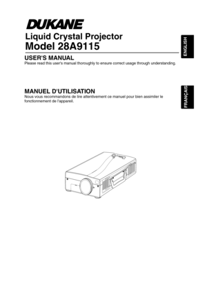 Page 11ENGLISH
FRANÇAIS
USERS MANUAL
Please read this users manual thoroughly to ensure correct usage throug\
h understanding.
MANUEL DUTILISATION
Nous vous recommandons de lire attentivement ce manuel pour bien assimil\
er le 
fonctionnement de lappareil.
$149\
8  \
  1.  Ö”´
Liquid Crystal Projector
Model 28A9115 