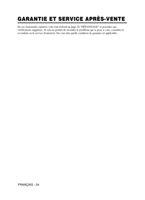 Page 68FRANÇAIS - 24
GARANTIE ET SERVICE APRÈS-VENTE GARANTIE ET SERVICE APRÈS-VENTE
En cas danomalie, reportez-vous tout dabord au page 20 DÉPANNAGE et procédez aux
vérifications suggérées. Si cela ne permet de résoudre le problème qui se pose à vous, consultez le
revendeur ou le service dentretien. On vous dira quelle condition de garantie est applicable.
$1498    1.  