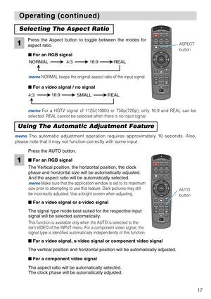 Page 19STANDBY/ONVIDEOLASER INDICATOR
ESC MENUPOSITIONRESET AUTO
KEYSTONE1  2  3
ID CHANGESEARCH
ON
OFFFREEZE MUTEMAGNFYPinPVOLUME
RGB
BLANK
PREVIOUSNEXT ASPECTMOUSE
LASERLENS SHIFT+
–––++FOCUS ZOOM
STANDBY/ONVIDEOLASER INDICATOR
ESC MENUPOSITIONRESET AUTO
KEYSTONE1  2  3
ID CHANGESEARCH
ON
OFFFREEZE MUTEMAGNFYPinPVOLUME
RGB
BLANK
PREVIOUSNEXT ASPECTMOUSE
LASERLENS SHIFT+
–––++FOCUS ZOOM
17
Operating (continued) Operating (continued)
The Vertical position, the horizontal position, the clock
phase and horizontal...