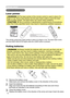 Page 16
14

Putting batteries

WARNING
  
►
Always handle the batteries with care and use them only as 

directed. Improper use may result in battery explosion, cracking or leakage, 

which could result in ﬁ re, injury and/or pollution of the surrounding environment.

• Be sure to use only the batteries speciﬁ ed. Do not use batteries of different 

types at the same time. Do not mix a new battery with used one. 

• 
Make sure the plus and minus terminals are correctly aligned when loading a battery.

• Keep a...