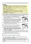 Page 48
46

Maintenance
When  the  indicators  or  a  message  prompts  you  to  clean  the  air  ﬁ lter,  clean  the  air  ﬁ lter  as 
soon as possible. If the air ﬁ lter becomes clogged by dust or the like, internal temperatures 
rise and the power may be automatically turned off for malfunction prevention.
1. Turn the projector off, and unplug the power cord. 
Allow the projector to cool for at least 45 minutes. And 
prepare a vacuum cleaner.
2. After making sure that the projector is cool adequately,...