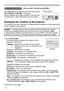 Page 2020
  In a normal state  
The Status Monitor displays the condition of the 
projector in three lines.
:  Displays the condition of the projector. 
While the lamp is on, the selected port is 
displayed.
Displayed conditions are as below;
STANDBY: The projector is in standby mode.
WARM UP: The projector is warming up.
SEARCHING: The projector is searching an input signal.
COOL DOWN:    The projector is cooling down.
:   Displays the condition of the detected input signal while the lamp 
is on. Otherwise,...