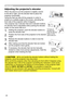 Page 2828
Operating
Adjusting the projector’s elevator
When the place to put the projector is slightly uneven 
to the left or right, use the elevator feet to place the 
projector horizontally. 
Using the feet can also tilt the projector in order to 
project at a suitable angle to the screen, elevating the 
front side of the projector within 9 degrees.
This projector has 2 elevator feet and 2 elevator buttons. 
An elevator foot is adjustable while pushing the elevator 
button on the same side as it.
1. 
Holding...