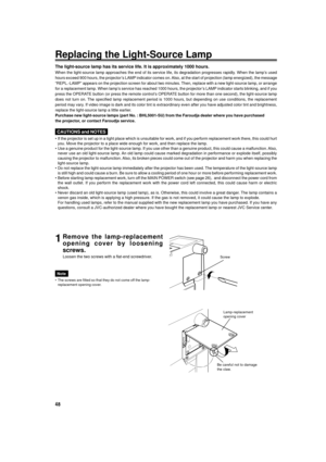 Page 4848
Replacing the Light-Source Lamp
The light-source lamp has its service life. It is approximately 1000 hou\
rs.
When the light-source lamp approaches the end of its service life, its d\
egradation progresses rapidly. When the lampÕs used
hours exceed 900 hours, the projectorÕs LAMP indicator comes on. Also, at the start of projection (lamp energized), the message
ÒREPL.-LAMPÓ appears on the projection screen for about two minute\
s. Then, replace with a new light-source lamp, or arrange
for a...