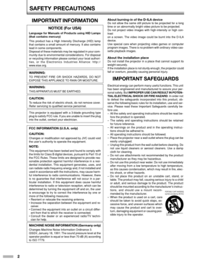 Page 22
About burning-in of the D-ILA device
Do not allow the same still picture to be projected for a long
time or an abnormally bright video picture to be projected.
Do not project video images with high-intensity or high con-
trast
on a screen.  The video image could be burnt into the D-ILA
device.
Use special care when projecting video games or computer
program images.  There is no problem with ordinary video-cas-
sette playback images.
About the installation place
Do not install the projector in a place...