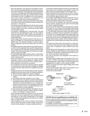 Page 33
–Slots and openings in the cabinet are provided for ventila-
tion.  These ensure reliable operation of the product and pro-
tect it from overheating.  These openings must not be blocked
or covered. (The openings should never be blocked by plac-
ing the product on bed, sofa, rug, or similar surface. It should
not be placed in a built-in installation such as a bookcase or
rack unless proper ventilation is provided and the
manufacturer ’s  instructions have been adhered to.)
For proper ventilation,...