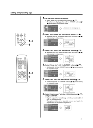 Page 4141
MENU
V- K EYSTONE H-KEYSTONE VOL.
EXIT
ENTER1~6
6
QUICK ALIGN.
PC VIDEOVOLUME
PRESET HIDE
ENTER
MENU EXIT
FREEZE
OPERATE
V-KEYSTONEH-KEYSTONESCREENDIGITAL
ZOOM
FOCUS
W
S
1~6
6
´ ´
´
´
´
´
´´
Image adj.
Set up
Logo
Options
Language
Information
AENTERENTER
(-) (+)12(-) (+)12
GBR
Capture menu     
Menu pos.     
Horiz.move     
Ve rt.move     
Horiz.size     
Ve rt.size     
Capture start     
Image adj.
Set up
Logo
Options
Language
Information
AENTER
(-) (+)12(-) (+)12
GBR
Capture menu     
Menu pos....