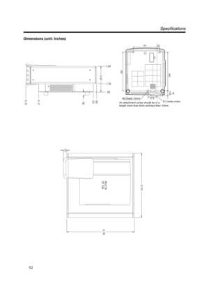 Page 52Dimensions (unit: Inches)
Specifications
6M (Depth 10mm)
An attachment screw should be of a 
length more than 6mm and less than 10mm.D1 Center of lens
18120
67.5
38.2 298300A
52 