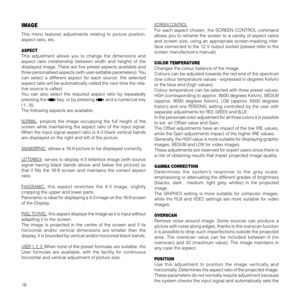 Page 2118
IMAGE
This menu features adjustments relating to picture position,
aspect ratio, etc.
ASPECT
This adjustment allows you to change the dimensions and
aspect ratio (relationship between width and height) of the
displayed image. There are five preset aspects available and
three personalised aspects (with user-settable parameters). You
can select a different aspect for each source: the selected
aspect ratio will be automatically called the next time the rela-
tive source is called.
You can also select the...