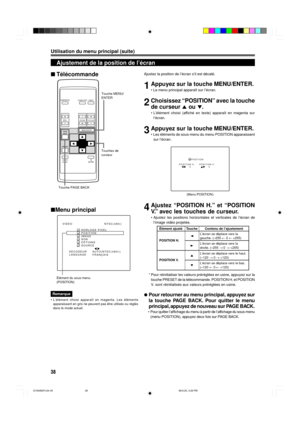 Page 9838
Ajustement de la position de lÕŽcran
ƒlŽment du sous-menu
(POSITION)
Ajustez la position de lÕŽcran sÕil est dŽcalŽ.
1Appuyez sur la touche MENU/ENTER.
¥ Le menu principal appara”t sur lÕŽcran.
2Choisissez ÒPOSITIONÓ avec la touche
de curseur 5 ou °.
¥ LÕŽlŽment choisi (affichŽ en texte) appara”t en magenta sur
lÕŽcran.
3Appuyez sur la touche MENU/ENTER.
¥ Les ŽlŽments de sous-menu du menu POSITION apparaissent
sur lÕŽcran.
(Menu POSITION)
4Ajustez ÒPOSITION H.Ó et ÒPOSITION
V.Ó avec les touches de...