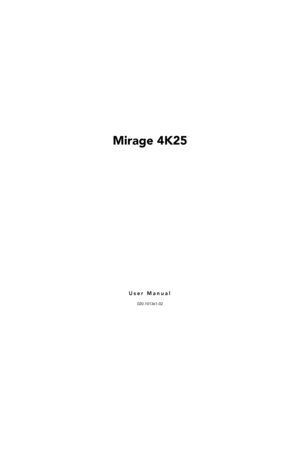 Page 3Mirage 4K25
User Manual
020-101361-02 
