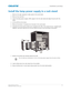 Page 25   Installation and Setup
Mirage 4K35 User Manual25
020-101377-03 Rev. 1 (07-2015)
Install the lamp power supply in a rack stand
1. Remove the right (operators side) panel of the rack stand.
2. Remove the cross bar.
3. Insert the lamp power supply  (LPS) support into the rack stand and align the pins with the 
holes.
4. Lift the LPS into the frame.
5. Remove the bottom 10 panels from the back of the rack stand.
6. Assemble the three-piece airflow duct (supplie d with LPS). First snap the two L shaped...