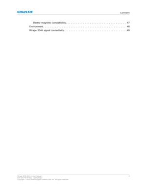 Page 6Electro-magnetic compatibility...................................
47
En
vironment ................................................ 48
Mirage 304K signal connectivity ..................................... 49 Content
Mirage 304K (Bm.1) User Manual
6
020-101778-04 R
 ev. 1 (07-2016)
Copyright  