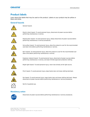 Page 9Product labels
Learn about the labels that ma y be used on the product. Labels on your product may be yellow or
black and white.
General hazards General hazard.
Electric shock hazard. To avoid personal injury, disconnect all power sources before
performing maintenance or service.
Electrocution hazard. To avoid personal injury, always disconnect all power sources before
performing maintenance or service procedures. Hot surface hazard. To avoid personal injury, allow the product to cool for the...