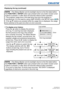 Page 3534LWU701i/LW751i/LX801i/LWU601i/LW651i
User's Manual - Operating Guide020-000786-02
LIT MAN USR D2
AC240V35°C
7FILTERERRO
1PREVIOUS
   To display error history 
Press the ▲ button to display the previous 
error log. If a warning has been displayed, 
the first previous error log is the present 
error currently occurring. The Status Monitor 
displays the log number, occurred error, the 
supplied voltage and peripheral temperature 
at that time. Press the ► button to display the 
usage time when each...