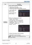 Page 9392LWU701i/LW751i/LX801i/LWU601i/LW651i
User's Manual - Operating Guide020-000786-02
LIT MAN USR D2
OPTION menu
Item Description
SCHEDULE  (continued)
■ How to edit the selected PROGRAM
1.   Select from 1 to 20 events.  
Use the ▲/▼ cursor buttons to select.  
Press ► cursor button to set the TIME and EVENT.
2. Use the ◄/► cursor   
buttons to select.
3. Use the ▲/▼ cursor   
buttons to adjust.
EVENT can be selected as listed below.
◦ POWER − ON, STANDBY
◦ INPUT SOURCE − "input source"channel...