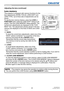 Page 4342LWU701i/LW751i/LX801i/LWU601i/LW651i
User's Manual - Operating Guide020-000786-02
LIT MAN USR D2
Operating
• The projector may ignore the operation by buttons while moving the lens.
• You can perform the LOAD function using  LENS MEMORY button.NOTE
Adjusting the lens (continued)
This projector is equipped with memory functions for the 
lens adjustments (ZOOM, FOCUS, LENS SHIFT and 
LENS TYPE). Up to three sets of adjustments can be 
stored.
To use the lens memory feature, press the 
LOAD or...