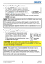 Page 5352LWU701i/LW751i/LX801i/LWU601i/LW651i
User's Manual - Operating Guide020-000786-02
LIT MAN USR D2
Operating
1.Press the SHUTTER button on the control panel.
The mechanical shutter closes and the screen 
turns to black. The SHUTTER indicator on the 
projector blinks in yellow while the shutter is 
closed.  
To open the shutter and restore the screen, press 
the SHUTTER button again.
Temporarily shading the screen
• The projector turns off automatically when the time set up by the 
SHUTTER TIMER...