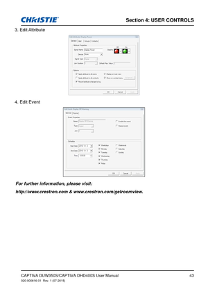 Page 43Section 4: USeR CoNTRolS
43CAPTIVA DUW350S/CAPTIVA DHD400S User Manual020-000816-01  Rev. 1 (07-2015)
3. Edit Attribute
4. Edit Event
For further information, please visit:
http://www.crestron.com & www.crestron.com/getroomview. 