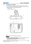 Page 63Section 6: APPENDICES
63CAPTIVA DUW350S/CAPTIVA DHD400S User Manual020-000816-01  Rev. 1 (07-2015)
Ceiling Mount Installation6.5 
To prevent damage to your projector, please use ceiling mount (140-1201\
04-01).
1. 
If you want to use a third-party ceiling mount kit, ensure the screws us\
ed to attach a 
2. mount	to	the	projector	meet	the	following	specifications:
Screw type: M4*4 y
Minimum screw length: 10mm
 y
NOTE:Damage resulting from incorrect installation will void the warranty. ™
WARNING
If...