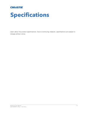 Page 72HS Series User Manual72
020-000883-01 Rev. 1 (04-2016)
Specifications
Learn about the product specifications. Due to continuing research, specifications are subject to
change without notice. 