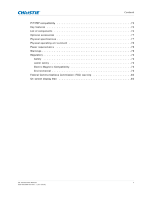 Page 7   Content
GS Series User Manual7
020-001044-02 Rev. 1 (07-2016)
PIP/PBP compatibility   . . . . . . . . . . . . . . . . . . . . . . . . . . . . . . . . . . . . . . . . . . . . 75
Key features   . . . . . . . . . . . . . . . . . . . . . . . . . . . . . . . . . . . . . . . . . . . . . . . . . . 76
List of components  . . . . . . . . . . . . . . . . . . . . . . . . . . . . . . . . . . . . . . . . . . . . . . 76
Optional accessories  . . . . . . . . . . . . . . . . . . . . . . . . . . . . . . . . . . . . ....