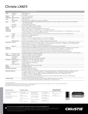 Page 1For the most current specification information, please visit www.christiedigital.comCopyright 2012 Christie Digital Systems USA, Inc. All rights reserved. All brand names and product names are trademarks, registered trademarks
or tradenames of their respective holders. Christie Digital Systems Canada Inc.’s management system is registered to ISO 9001 and ISO 14001.
Performance specifications are typical. Due to constant research, specifications are subject to change without notice.
Printed in Canada on...