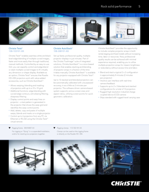 Page 55
Christie TwistTM 
108-103101-XX
Christie TwistTM enables seamless white and black 
level edge-blending of multiple curved images, 
faster and more easily than through traditional, 
manual methods. Controlled by an easy-to-use 
GUI, you can expertly control and edge blend 
or stack multiple curved images to fit virtually 
any dimension or shape display. Available as 
an option, Christie Twist
TM ensures that Roadie 
HD+35K projectors work with value-added 
accessories, such as Christie AutoStack
TM.
 
•...