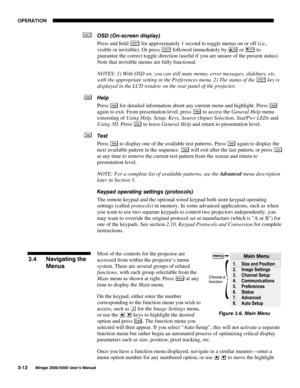 Page 4823(5$7,21

0LUDJH 8VHU·V 0DQXDO
26 2QVFUHHQ GLVSOD\
Press and hold 
26
 for approximately 1 second to toggle menus on or off (i.e.,
visible or invisible). Or press 
26
 followed immediately by 21 or 2)) to
guarantee the correct toggle direction (useful if you are unsure of the present status).
Note that invisible menus are fully functional.
NOTES: 1) With OSD on, you can still mute menus, error messages, slidebars, etc.
with the appropriate setting in the Preferences menu. 2) The status...