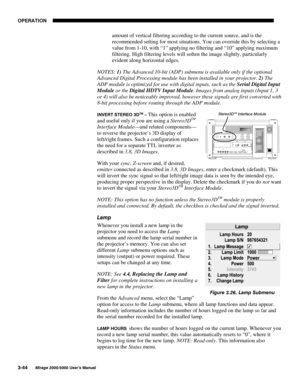 Page 8023(5$7,21

0LUDJH 8VHU·V 0DQXDO
amount of vertical filtering according to the current source, and is the
recommended setting for most situations. You can override this by selecting a
value from 1-10, with “1” applying no filtering and “10” applying maximum
filtering. High filtering levels will soften the image slightly, particularly
evident along horizontal edges.
NOTES: 
1) The Advanced 10-bit (ADP) submenu is available only if the optional
Advanced Digital Processing module has been...