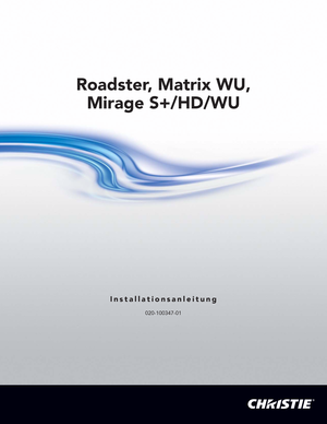 Page 1Roadster, Matrix WU,
Mirage S+/HD/WU
Installationsanleitung
020-100347-01 