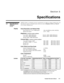 Page 116Section 5
Specifications
Roadster/Vista User’s Manual5-1 NOTES: 1) Due to continuing research, specifications are subject to change without notice. 2)
Specifications apply to all models unless otherwise noted. 3) Roadster X4/ S4 and Vista S5
are no longer manufactured.
Panel Resolution and Refresh Rate
Pixel format (H x V) on 3 DMD panels1280 x 1024 (SXGA) or 1080 x 768 (XGA)
Refresh rate (panel) 23.97 – 78 Hz
Brightness in maximum output conditions
Vista X3/S3 = 3000 ANSI lumensRoadster  X4/S4 = 4000...
