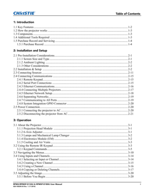 Page 5       Table of Contents
RPMX/RPMSP-D132U & RPMSP-D180U User Manuali020-100245-03 Rev. 1 (11-2010)
1: Introduction
1.1 Key Features ................................................................................................................................ 1-2
1.2 How the projector works ............................................................................................................. 1-3
1.3 Components...