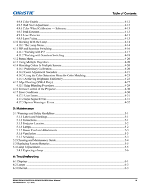 Page 7       Table of Contents
RPMX/RPMSP-D132U & RPMSP-D180U User Manualiii020-100245-03 Rev. 1 (11-2010)
4.9.4 Color Enable ........................................................................................................................ 4-12
4.9.5 Odd Pixel Adjustment.......................................................................................................... 4-12
4.9.6 Color Wheel Calibration — Submenu ....................................................................................