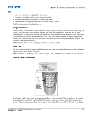 Page 87Section 4: Advanced Configuration and Controls
RPMSP-D132U & RPMSP-D180U User Manual User Manual4-19020-100245-03  Rev. 1  (11-2010)
Tips:
• Make sure a channel is configured for each source.
• Progressive digital and analog sources are recommended.
• Set Image Optimization to Seamless Switching (see below).
• For best results, use the same frame rate and gamma setting for each.
NOTE: Avoid using two Interlaced sources.
Image Optimization
Use this setting to choose what is more important, image quality...