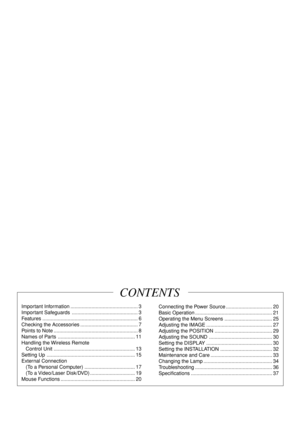 Page 1Important Information ................................................ 3
Important Safeguards ............................................... 3
Features .................................................................... 6
Checking the Accessories ......................................... 7
Points to Note ............................................................ 8
Names of Parts ....................................................... 11
Handling the Wireless Remote
Control Unit...