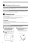 Page 30•When the lamp reaches the end of its service life, the image becomes dark and the colors lose their vividness. When this
happens, change the lamp unit.
•When the “Approaching Recommended Lamp Life!” message appears, change the lamp unit.
•After removing the old lamp unit, handle with care to avoid breakage. Dispose of as industrial waste.
•Be sure to initialize the lamp timer after changing the lamp unit.
 WARNING
•Do not remove any screws other than those specified (  mark).
The high voltage and high...