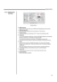 Page 26





OSD Timeout
OSD Background
Freeze Frame
Keystone
Zoom
Lamp Life Select how long you wish your OSD will be displaying on the screen.
Select the OSD background to be opaque or translucent.
Freeze the picture by selecting On, cancel it by selecting Off.
Correct the keystone distortion. Press Left/ Right buttons to correct the
keystone distortion, and make the image square.
The maximum keystone correction is 15 degrees upward and
downward with the projector placed horizontally on the ground...