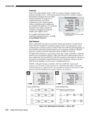 Page 81OPERATION
3-46
Roadie S12/X10 User’s Manual
Projector
Enter a three-digit number (such as 001) to assign or change a number to the
projector currently in use – if the current projector already has a number assigned,
that number will appear here (see right).
Numerical identity for projectors is
required whenever you want to
communicate with a single projector
within a multiple-projector application
(see 
 key description in 3.3, Using the
Keypad). If you make a mistake in
assigning or changing the...